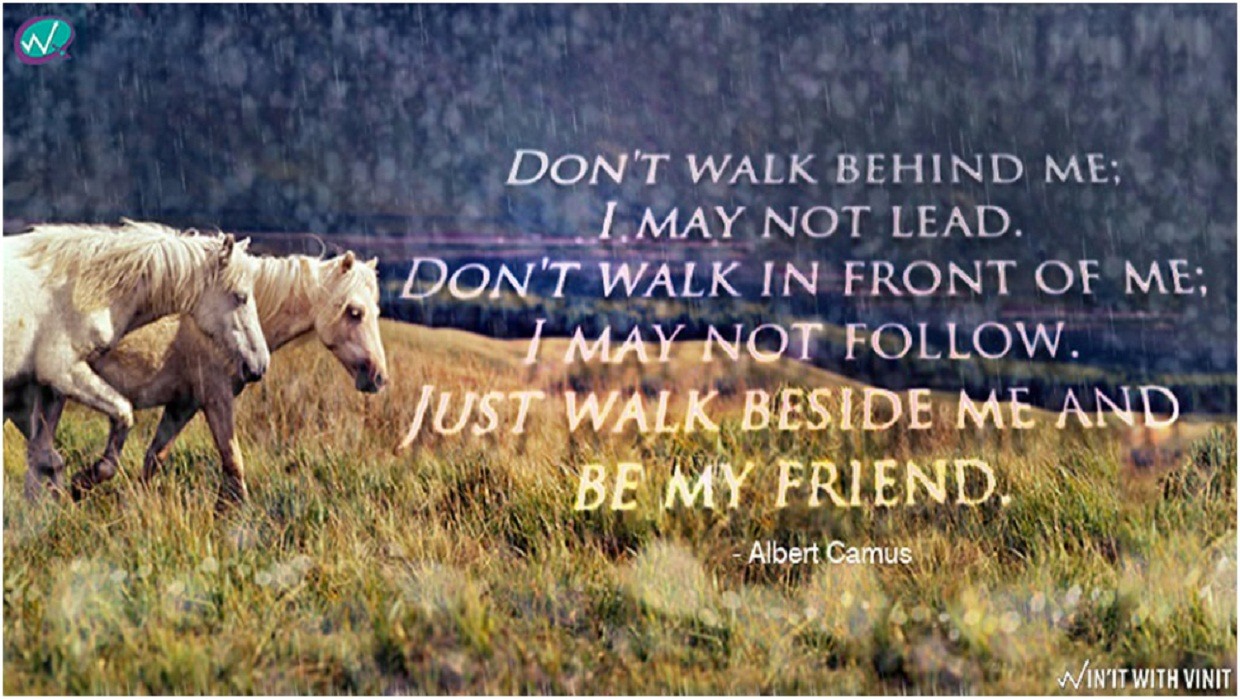 Walk Beside Me & Be My Friend